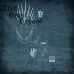 {Testing Phase} The Great Beyond
