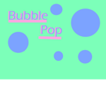 Bubble Pop!