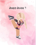 The disco Divas