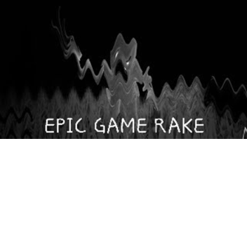 epic game of the rake