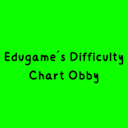 Edugames´s Difficulty Chart Obby