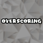 Overscoring Fans