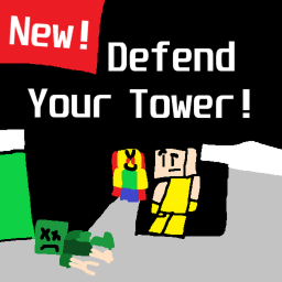 Defend Your Tower!