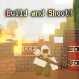 Build and Shoot!