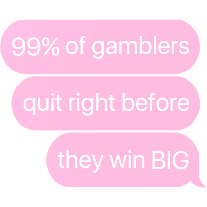 99% of gamblers quit right before they win text Roblox item