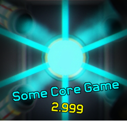 Some Core Game [ BETA RELEASE ]
