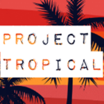 ProjectTropical