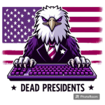 Dead Presidents {DPS}
