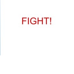 Fight!