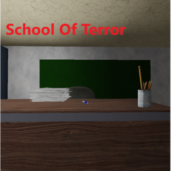 School Of Terror(恐怖の学校)