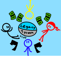 Legacy Tycoon (NEW!)