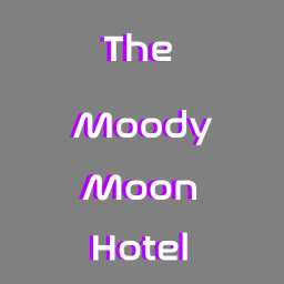 The Moody Moon Hotel *Testing Purposes*