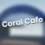 Coral Café!!