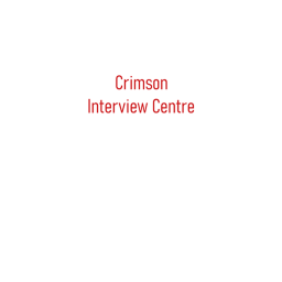 Crimson Cafe, Interview Centre