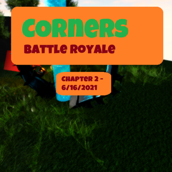 Corners Battle Royale (Chapter || - Black Hole)