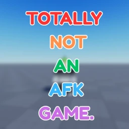 Totally not an afk game. icon