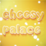Cheesy Palace