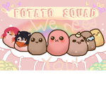 Potato Squad :( -> :)