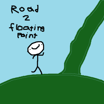 The Road To The Floating Point