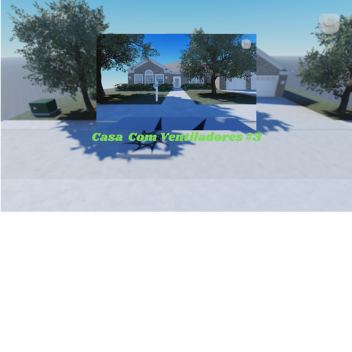 Casa Com Ventiladores #3