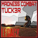 MADNESS COMBAT TUCK3R: (LEGACY)