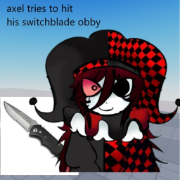 [PART 1] axel tries to hit his switchblade obby