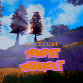 Tempat Hangout [VC]