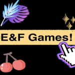 E&F Games!