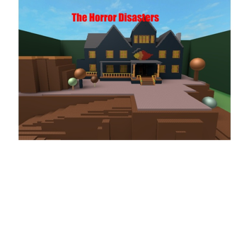 The Horror Disasters