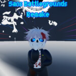  Sans Battlegrounds Remake [READ DESC]