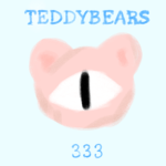 ~ TEDDYBEARS ~