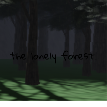the lonely forest