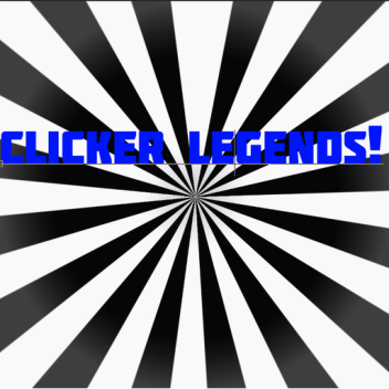 Clicker Legends!