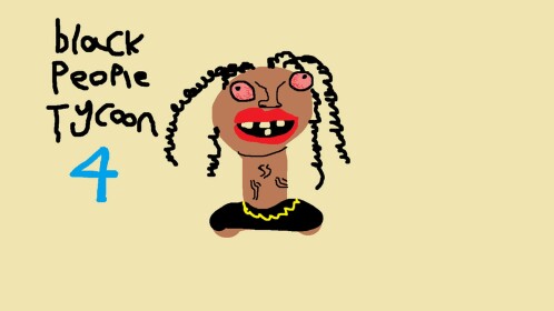 Black People Tycoon 4 SUMMER UPD!!