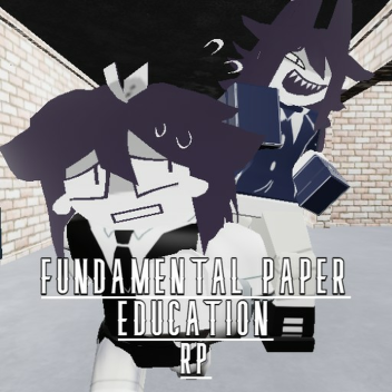 Fundamental Paper Education [RP]