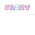 jazzyyyyyyy