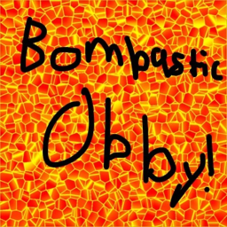 Bombastic Fantastic Obby