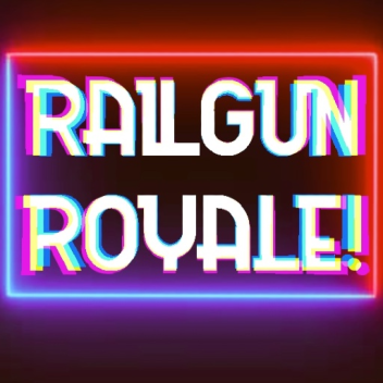 Railgun Royale!