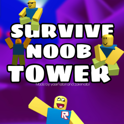 Survive the noob tower [UPDATE! 🔥]
