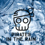 Pirates In The Rain