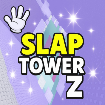Slap Tower Z  🖐️