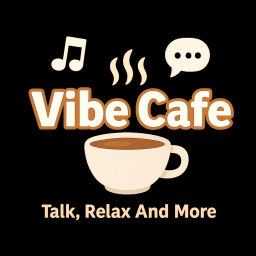 Vibe Cafe [Talk, Relax] [EARLY ACCESS]