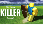 The Noob Killers Empire
