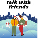 Talk With Freinds