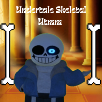 Undertale Skeletal Utmm