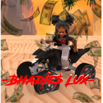 -BHADIE$ LUX-