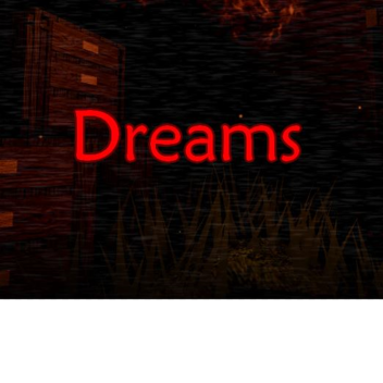 Dreams