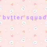 Bvtter Squad