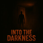 INTO THE DARKNESS