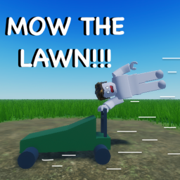 MOW THE LAWN!!!